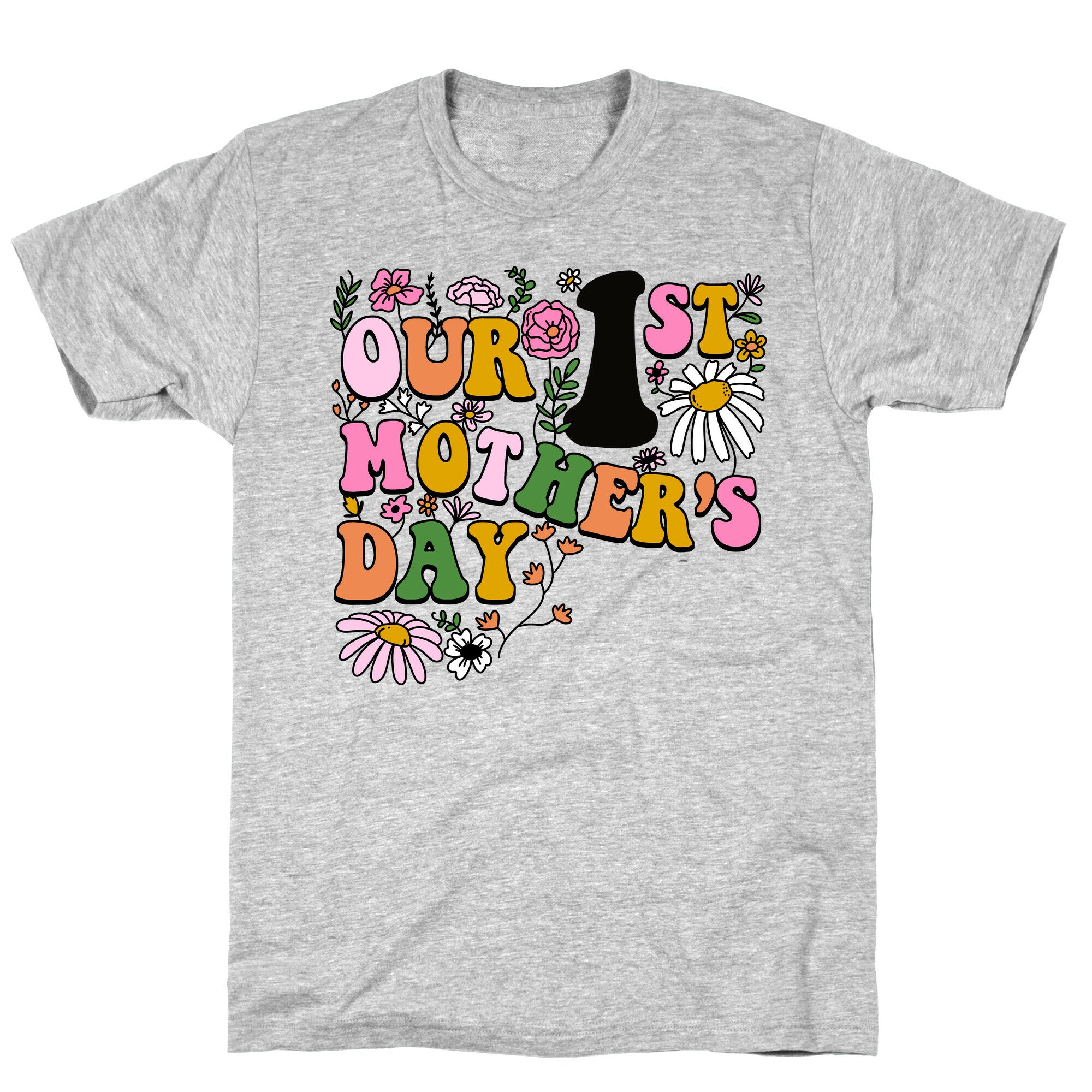 Our 1st Mother's Day T-Shirt